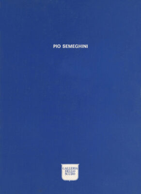 Pio Semeghini catalogo Edizioni Galleria dello Scudo 1979