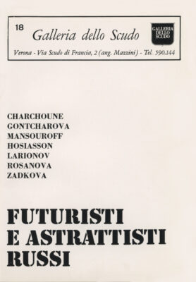 Futuristi e astrattisti russi. Charchoune, Gontcharova, Mansouroff, Hosiasson, Larionov, Rosanova, Zadkova catalogo Edizioni Galleria dello Scudo 1970