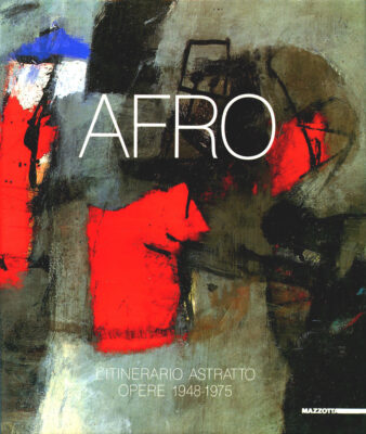 Afro, l’itinerario astratto. Opere 1948-1975
catalogo Mazzotta 1989