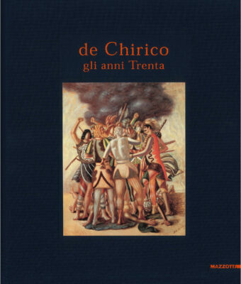 de Chirico, gli anni Trenta catalogo Mazzotta 1998