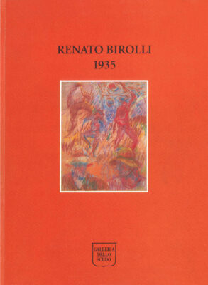 Renato Birolli 1935 catalogo Edizioni Galleria dello Scudo 1996
