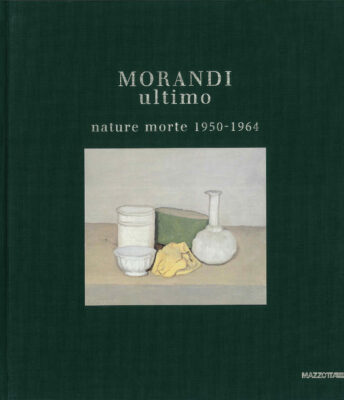 Morandi ultimo. Nature morte 1950-1964
catalogo Mazzotta 1997