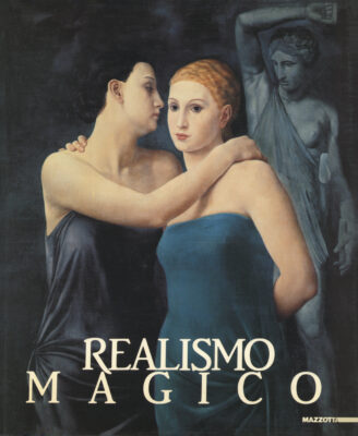 Realismo Magico. Pittura e scultura in Italia 1919-1925
catalogo Mazzotta 1988