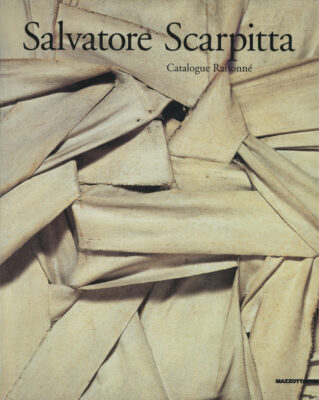 Salvatore Scarpitta. Catalogue Raisonné catalogo Mazzotta 2005