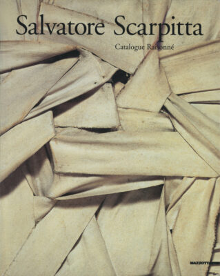 Salvatore Scarpitta. Catalogue Raisonné catalogo Mazzotta 2005